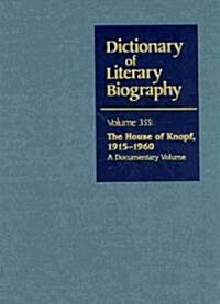 Dlb 355: The House of Knopf, 1915-1960: A Documentary Volume (Hardcover)