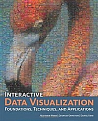 Interactive Data Visualization: Foundations, Techniques, and Applications (Hardcover)