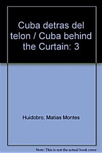 Cuba detras del telon / Cuba behind the Curtain (Paperback)