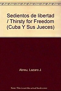 Sedientos de libertad / Thirsty for Freedom (Paperback)