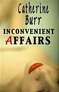Inconvenient Affairs (Paperback)