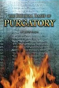 The Biblical Basis for Purgatory (Paperback)