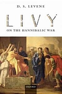 Livy on the Hannibalic War (Hardcover)