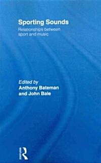 Sporting Sounds : Relationships Between Sport and Music (Paperback)