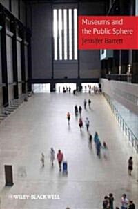 Museum and the Public Sphere (Paperback)