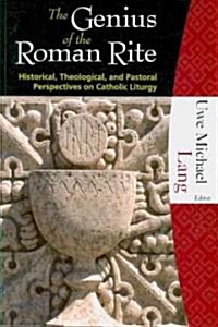 The Genius of the Roman Rite (Paperback)