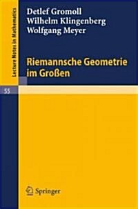 Riemannsche Geometrie Im Gro?n (Paperback, 2, 2. Aufl. 1975)