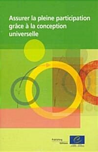 Assurer La Pleine Participation Grace a La Conception Universelle / Ensure the Full Participation Through Universal Design (Paperback)