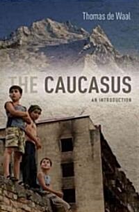 The Caucasus: An Introduction (Hardcover)