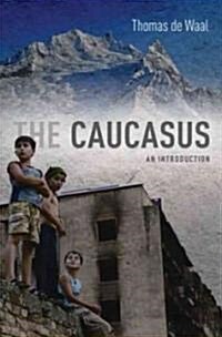 The Caucasus: An Introduction (Paperback)
