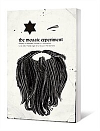 The Mosaic Experiment: Bringing Old Testament Practices Out of Retirement (Paperback)