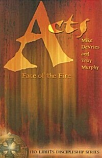 Acts: Face of the Fire (Paperback)