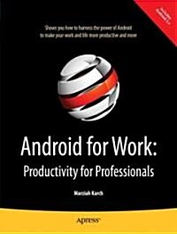 Android for Work: Productivity for Professionals (Paperback)