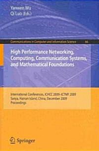 High Performance Networking, Computing, Communication Systems, and Mathematical Foundations: International Conferences, ICHCC 2009-ICTMF 2009 Sanya, H (Paperback)