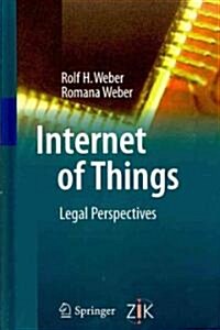 Internet of Things: Legal Perspectives (Hardcover, 2010)