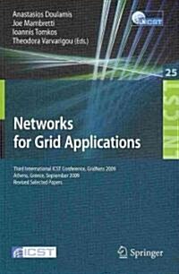 Networks for Grid Applications: Third International ICST Conference, GridNets 2009 Athens, Greece, September 8-9, 2009 Revised Selected Papers (Paperback)