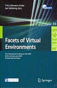Facets of Virtual Environments: First International Conference, FaVE 2009 Berlin, Germany, July 27-29, 2009 Revised Selected Papers (Paperback)