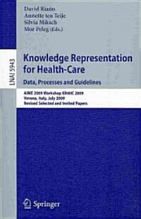 Knowledge Representation for Health-Care: Data, Processes and Guidelines (Paperback)