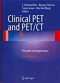 Clinical Pet and Pet/CT: Principles and Applications (Hardcover, 2, 2010)