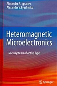 Heteromagnetic Microelectronics: Microsystems of Active Type (Hardcover)