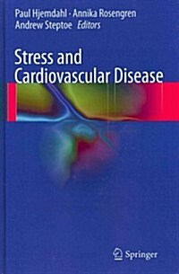 Stress and Cardiovascular Disease (Hardcover, 2012 ed.)