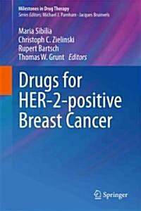 Drugs for HER-2-Positive Breast Cancer (Hardcover)