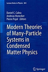 Modern Theories of Many-Particle Systems in Condensed Matter Physics (Paperback)
