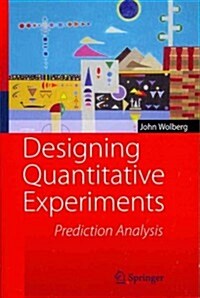 Designing Quantitative Experiments: Prediction Analysis (Paperback)