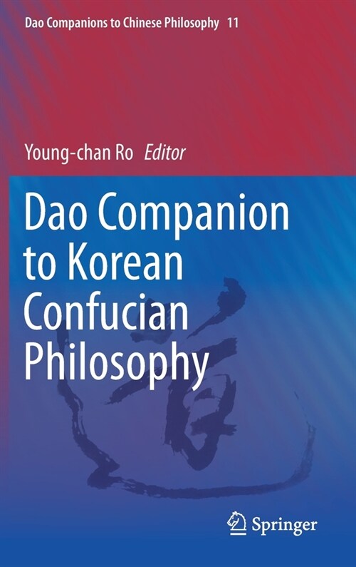 DAO Companion to Korean Confucian Philosophy (Hardcover, 2019)