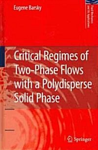 Critical Regimes of Two-Phase Flows With a Polydisperse Solid Phase (Hardcover, 1st)