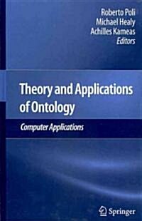 Theory and Applications of Ontology: Computer Applications (Hardcover, 2010)