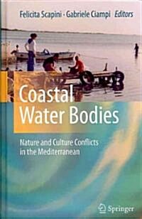 Coastal Water Bodies: Nature and Culture Conflicts in the Mediterranean (Hardcover)