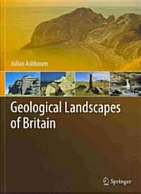 Geological Landscapes of Britain (Hardcover)