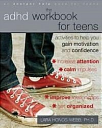 The ADHD Workbook for Teens: Activities to Help You Gain Motivation and Confidence (Paperback)