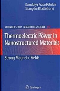 Thermoelectric Power in Nanostructured Materials: Strong Magnetic Fields (Hardcover, 2010)