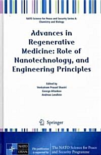 Advances in Regenerative Medicine: Role of Nanotechnology, and Engineering Principles (Hardcover, 2010)