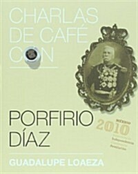 Porfirio Diaz (Paperback)