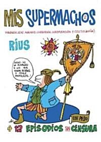 Mis supermachos / My Macho Men (Paperback)
