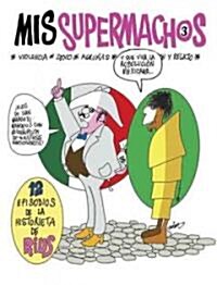 Mis supermachos 3 / My Macho Men 3 (Paperback)