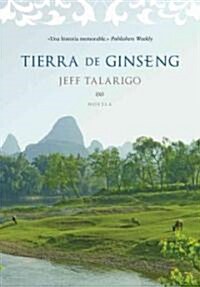 Tierra de Ginseng / The Ginseng Hunter (Paperback, Translation)