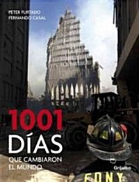 1001 dias que cambiaron el mundo / 1001 Days that Shaped the World (Hardcover, Illustrated, Translation)