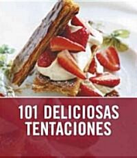 101 deliciosas tentaciones / 101 Teatime Treats (Paperback, Illustrated, Translation)