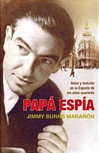 Papa espia / Papa Spy (Hardcover, Translation)