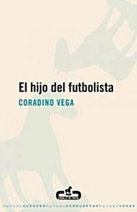 El hijo del futbolista / The Son of the Soccer Player (Paperback)