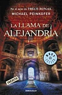 La llama de Alejandria / The Flame of Alexandria (Paperback, Translation)