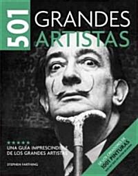 501 grandes artistas / 501 Great Artists (Paperback, Translation)