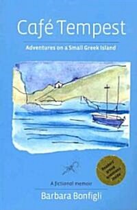 Cafe Tempest: Adventures on a Small Greek Island (Paperback)