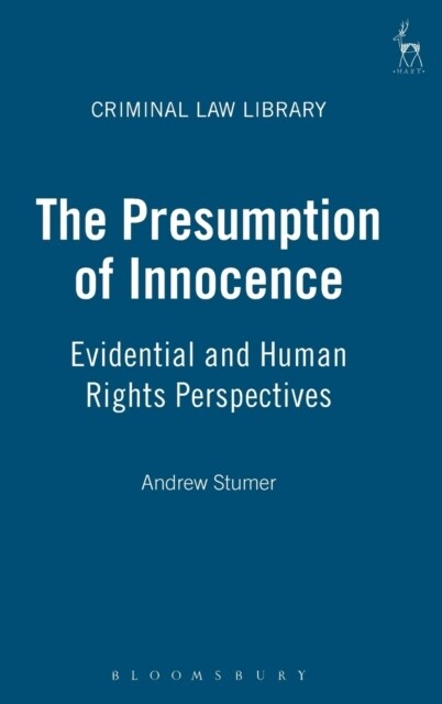 The Presumption of Innocence : Evidential and Human Rights Perspectives (Hardcover)