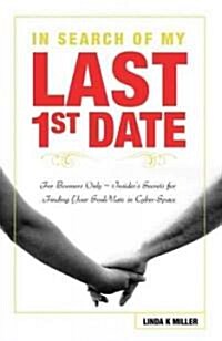In Search of My Last 1st Date (Paperback)
