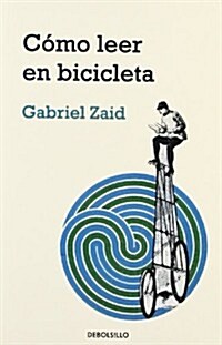 Como leer en bicicleta / How to Read on a Bicycle (Paperback)